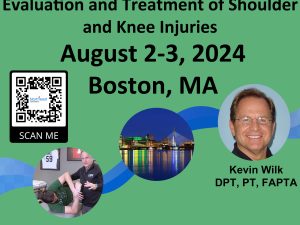 Evaluation and Treatment of Shoulder & Knee Injuries – New for 2024! – August 2-3, 2024 in Boston, MA